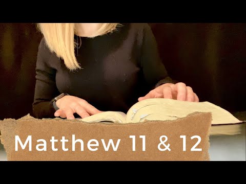 ASMR Bible Whispering Matthew 11 & 12 | Christian ASMR