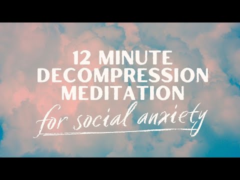 POST SOCIAL-EVENT Decompression Meditation for People with Social Anxiety
