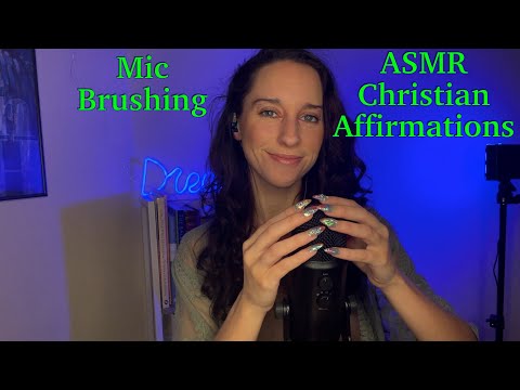 Christian ASMR-Christian (Biblical) Affirmations for YOU! w/ Mic Brushing
