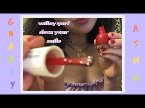 Valley Girl Does Your Nails Roleplay ASMR