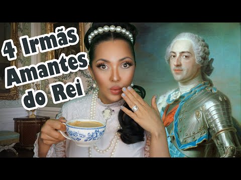 ASMR Fofocas Historicas | As 4 irmãs amantes do Rei Luis XV #vozSuave #Fofoqueira