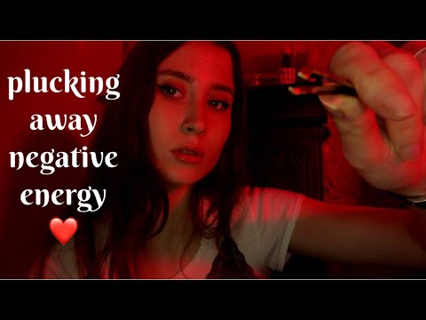 ASMR | plucking away all of your bad & negative energy