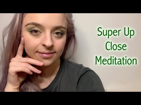 ASMR~ Super Up Close Meditation
