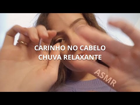 ASMR No Meu COLO | CARINHO No CABELO e Som de CHUVA Relaxante ♥ Camila ASMR