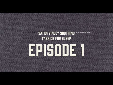 ❤Fabric For Sleep❤Episode 1 - Soft Soothing Fabric Sounds To Help You Fall Asleep! ASMR No Talking