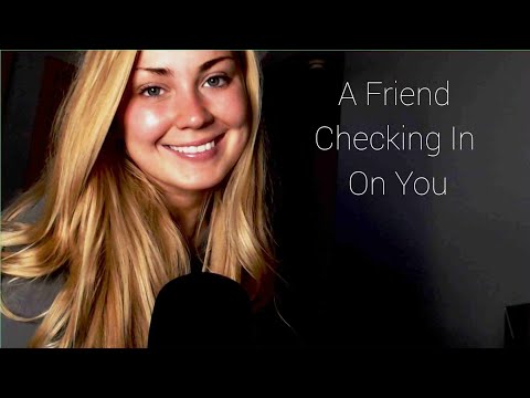 ASMR| A Friend Checking In On You ❤️