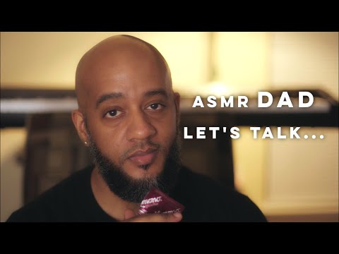 ASMR Roleplay | Dad Gives You "THE TALK" | Laid Back Fatherly Vibe