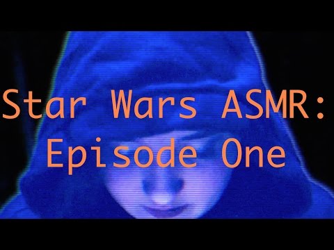 Star Wars ASMR: Episode One