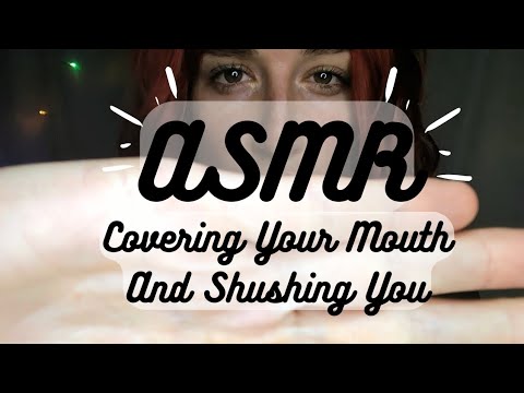 ASMR | Covering Your Mouth and Shushing You 🤫