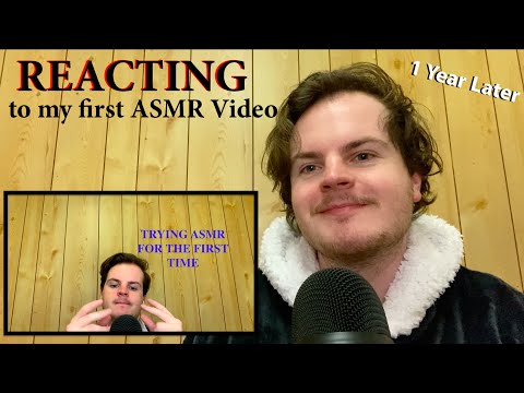 TRYING ASMR FOR THE FIRST TIME (Reacting to my First ASMR Video 1 Year Later)