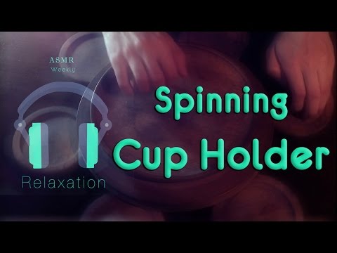 Quick ASMR - spinning Cup holder