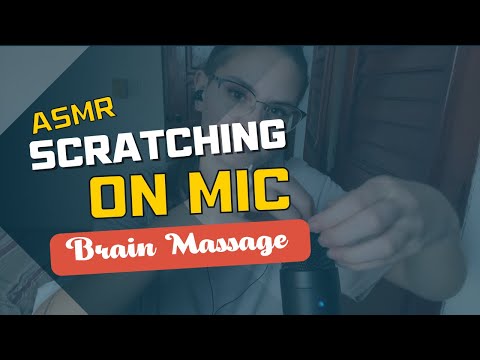 BRAIN MASSAGE - Scratching on Mic - ASMR | NO TALKING|