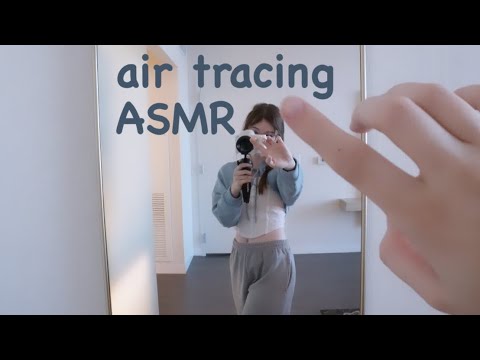 ASMR air tracing + tapping