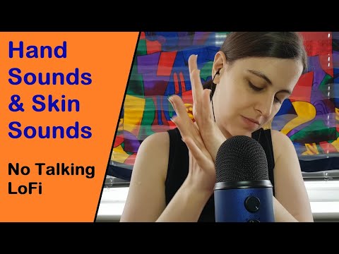 ASMR LoFi Hand Sounds & Skin Sounds| Random Unpredictable  No Talking