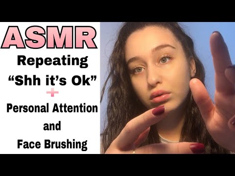ASMR| REPEATING "SHH, IT'S OKAY" (CALMING YOU TO SLEEP WITH PERSONAL ATTENTION & FACE BRUSHING)💞