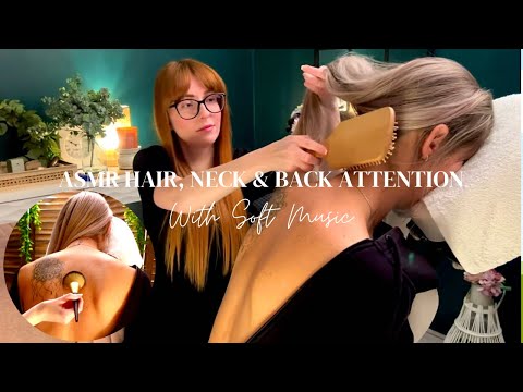 ASMR Real Person Hair Play, Brushing, Combing & Nape Attention | Gentle Back Massage (Soft Spoken)