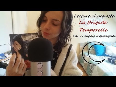 Lecture chuchotée - La Brigade Temporelle de François Descraques - ASMR Français