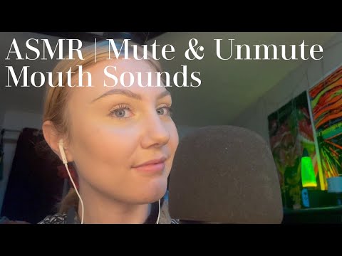 ASMR | Mute & Unmute Mouth Sounds