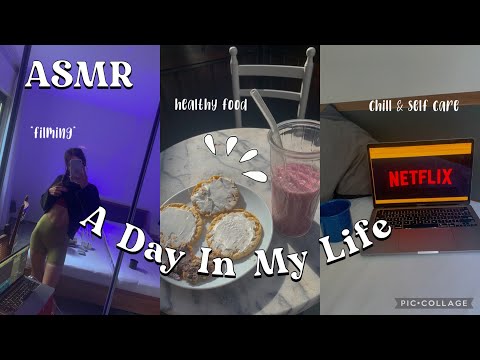 ASMR A Day In My Life Productive + Self- care ( Healthy Food, Excercise, Filming, Me-Time)