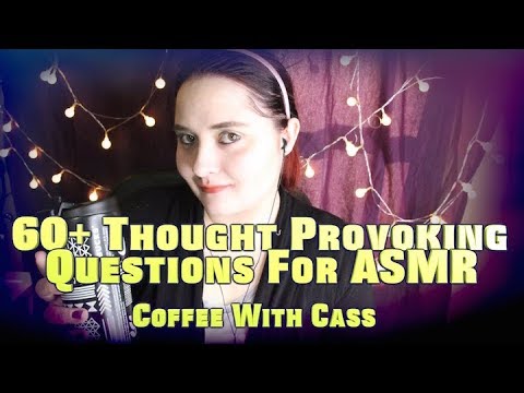 60+ Thought Provoking Questions For ASMR ☕ Coffee With Cass ☕ (Soft Spoken & Whisper)