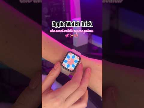 Apple Watch trick che avrei voluto sapere prima💞✨🎀