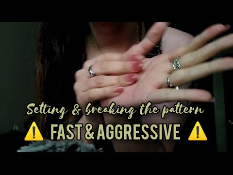 ASMR Fast & Aggressive Hand Sounds | Setting & Breaking the Pattern