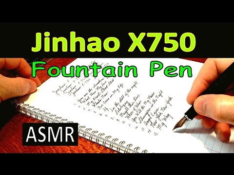 Pen ASMR - Jinhao X750 Fountain Pen