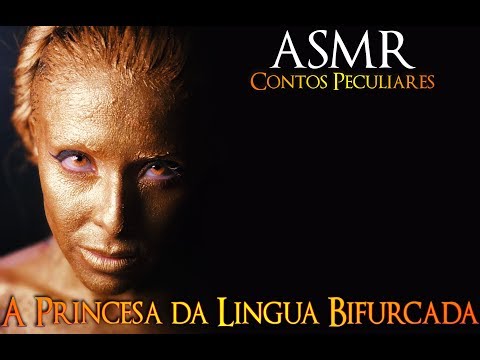 ASMR CONTOS PECULIARES - A PRINCESA DE LINGUA BIFURCADA - VOZ SUAVE, Whispering, Soft Voice.