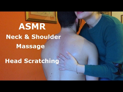 ASMR Neck and Shoulder Massage, Head Scratching, Oil Massage