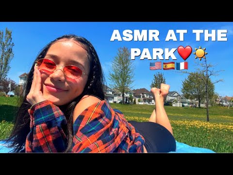 ASMR ~ Sia Helps You Relax At The Park ☀️❤️ ( English,Spanish,French)