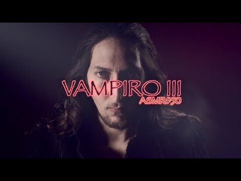 [ASMR Español] VAMPIRO III