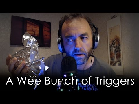 Foiled Again!  A Wee Bunch of Triggers. ~ ASMR ~