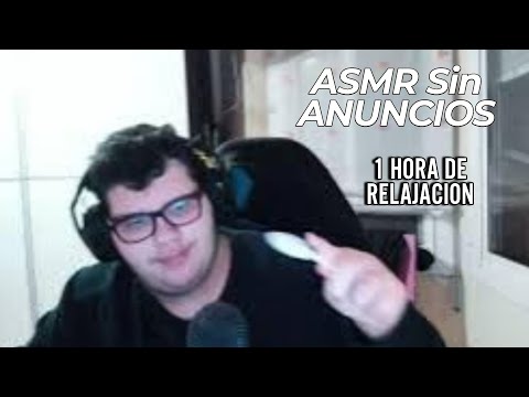 ASMR SIN Anuncios Para Dormir ASMR Español - 1 HORA DE RELAJACION
