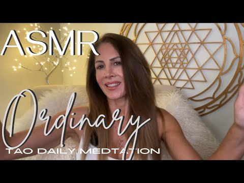 ASMR ☯️Tao Daily Meditation: 01/16 - ORDINARY ✨