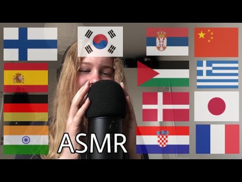 ASMR Saying “Hello” in 23 different languages 🇬🇷🇨🇳🇩🇰