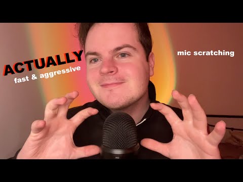 ACTUALLY FAST & AGGRESSIVE ASMR MIC SCRATCHING
