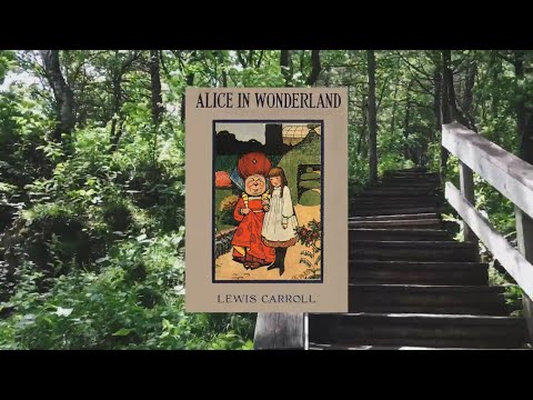 Reading Alice in Wonderland (Chapter One). Nature Walk Visuals.