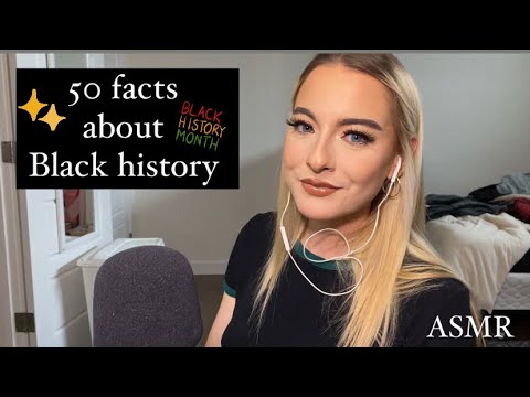 ASMR | 50 facts about Black History month