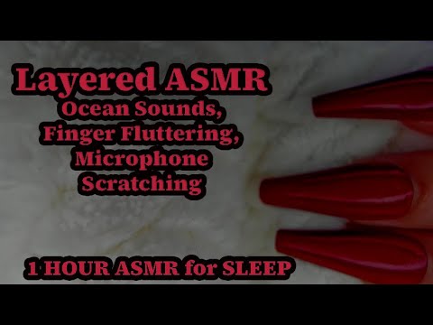 Layered ASMR Ocean Sounds, Finger Fluttering and Mic Scratching