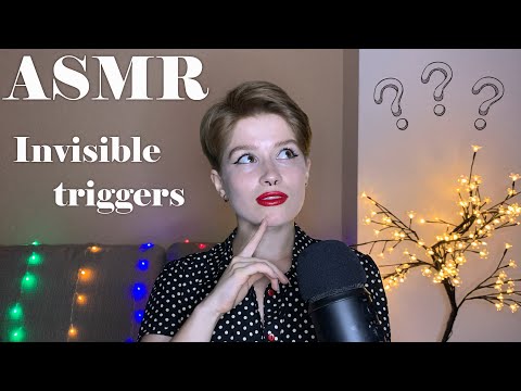 АСМР невидимые триггеры 👀✨ / ASMR invisible triggers 👀✨