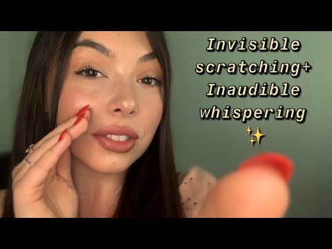 ASMR INVISIBLE SCRATCHING + INAUDIBLE WHISPERING