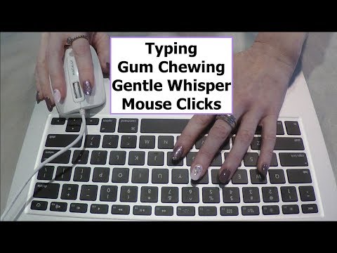 ASMR Gum Chewing, Typing and Gentle Whispered Ramble.