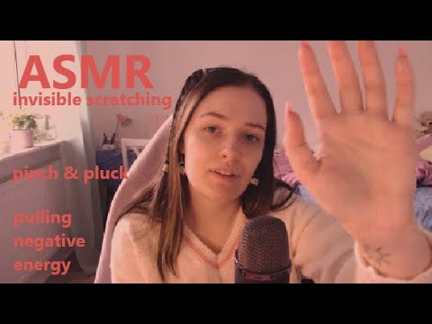 ASMR Invisible Scratching, Pinch & Pluck,  Pulling away Negative Energy 🌷 ( on You + the Mic ) 🌷
