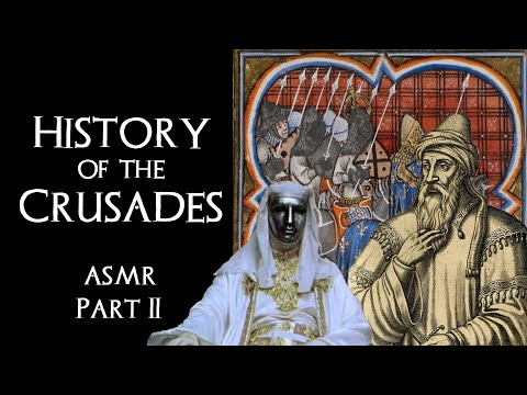 History of the Crusades ASMR Bedtime Story (part 2)