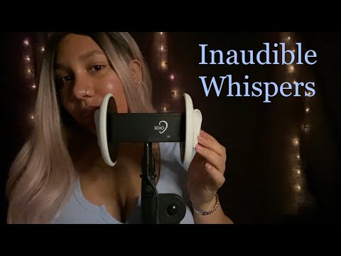 ASMR | Inaudible Whispers