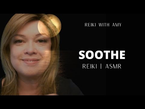 Reiki ASMR To Soothe Your Mind and Soul - Soft Spoken - From A Real Reiki Master