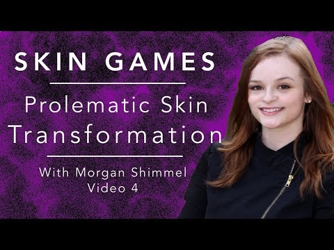 Week 4 - Problematic Skin Transformation with Morgan Schimmel