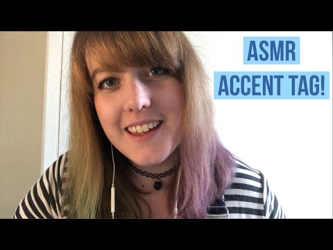 ASMR | Accent Tag !