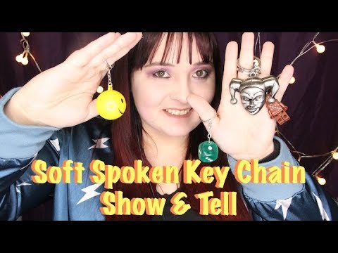 Soft Spoken 🔑Key Chain Show & Tell [ASMR]