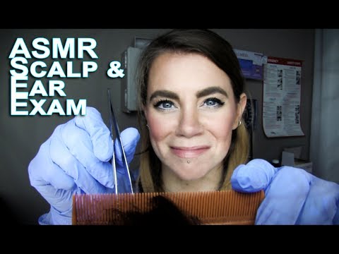 ASMR Medical RP - Scalp and Ear Exam